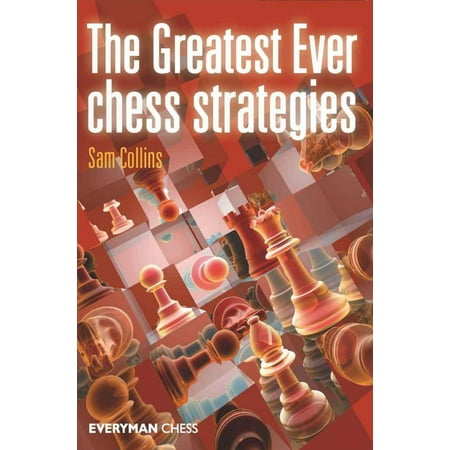 The Greatest Ever Chess Strategies - eBook