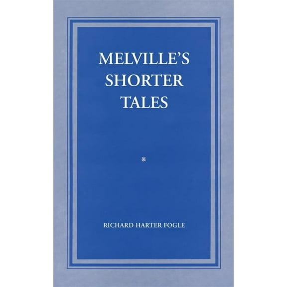 Melville's Shorter Tales, (Paperback)