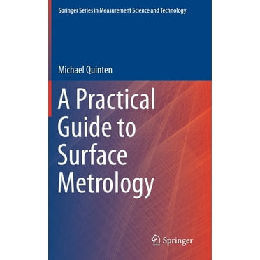Springer Measurement Science and Technol A Practical Guide to Surface Metrology, (Hardcover)