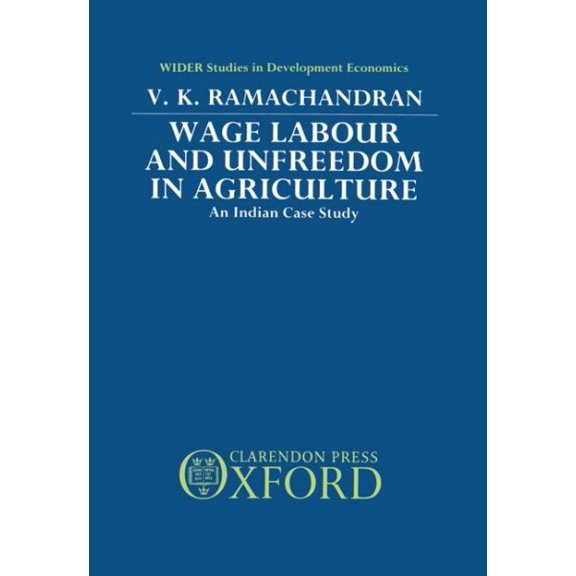 Pre-Owned Wage Labour and Unfreedom in Agriculture : An Indian Case Study