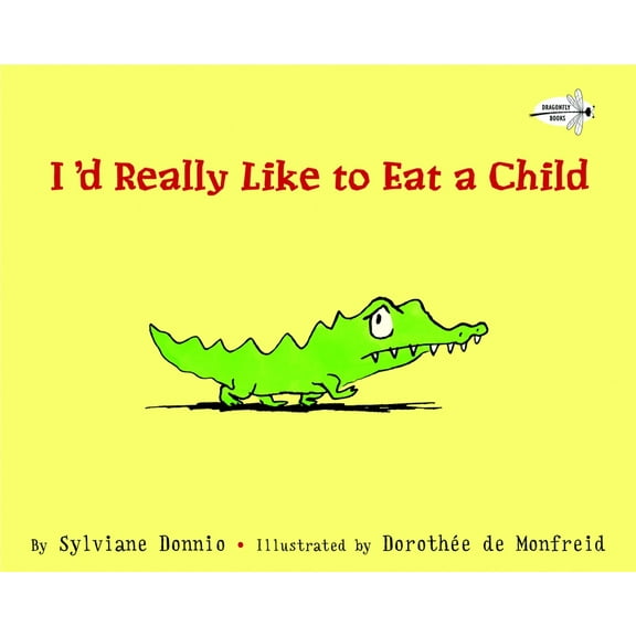 I'd Really Like to Eat a Child, (Paperback)