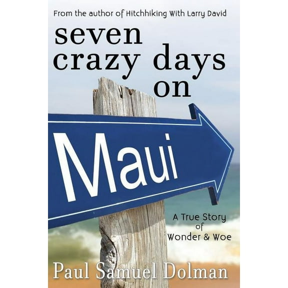 Seven Crazy Days on Maui, (Paperback)