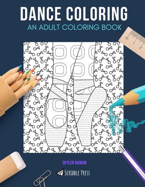 Dance Coloring: AN ADULT COLORING BOOK: Break dancing & Ballet - 2 Coloring Books In 1v ...