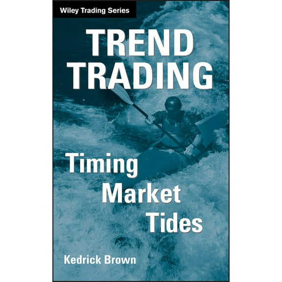Wiley Trading Trend Trading: Timing Market Tides, Book 273, (Hardcover)