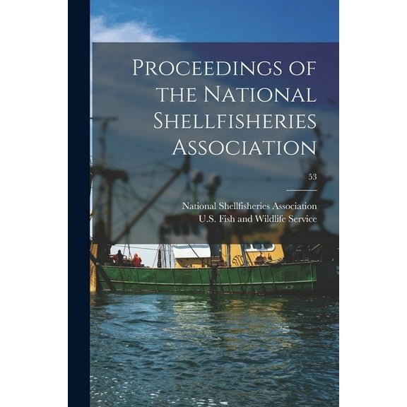 Proceedings of the National Shellfisheries Association; 53, (Paperback)