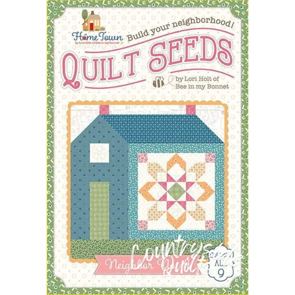 Home Town Neighbor No. 4 Quilt Seeds Pattern by Lori Holt