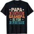 thumbnail image 2 of 100% Cotton Papa Because Grandpa is For Old Guys Vintage Funny Dad Gift T-Shirt, 2 of 5
