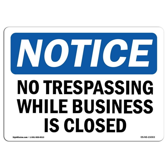 OSHA Notice Sign - No Trespassing While Business Is Closed | Decal | Protect Your Business, Construction Site |  Made in the USA