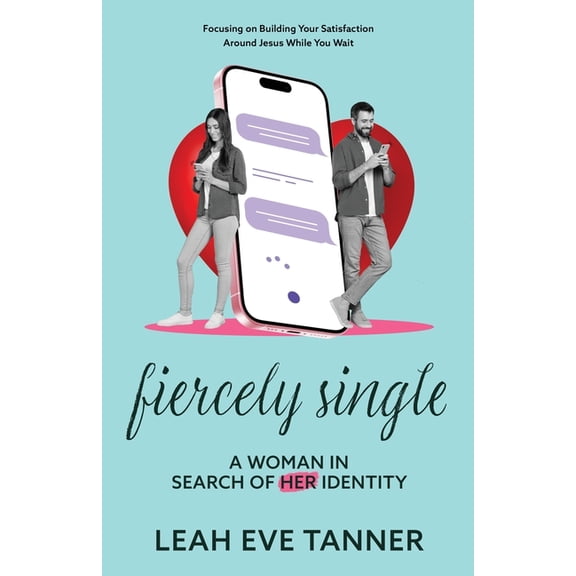 Fiercely Single: A Woman in Search of her Identity, (Paperback)
