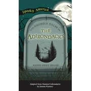 Spooky America: Ghostly Tales of the Adirondacks (Hardcover)