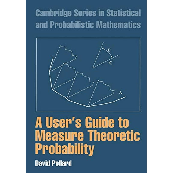 Pre-Owned A User's Guide to Measure Theoretic Probability: 8 (Cambridge Series in Statistical and Probabilistic Mathematics, Series Number 8) Paperback