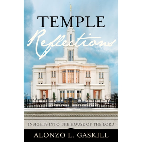 Pre-Owned Temple Reflections: Insights Into the House of the Lord (Paperback) 1462137725 9781462137725