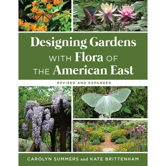 Designing Gardens with Flora of the American East, Revised and Expanded (Hardcover)