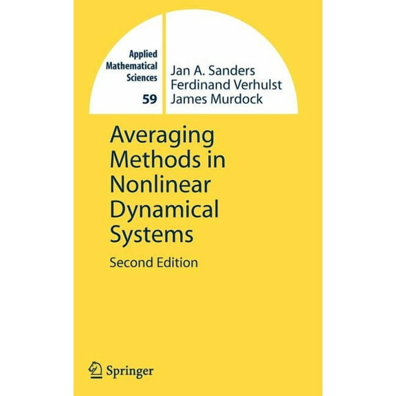 Applied Mathematical Sciences Averaging Methods in Nonlinear Dynamical Systems, Book 59, (Hardcover)