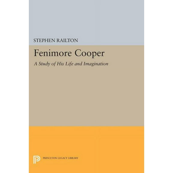 Princeton Legacy Library Fenimore Cooper: A Study of His Life and Imagination, Book 1641, (Paperback)