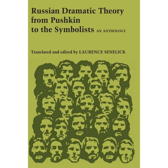 University of Texas Press Slavic Russian Dramatic Theory from Pushkin to the Symbolists: An Anthology, Book 5, (Paperback)