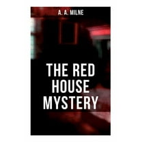 The Red House Mystery: A Locked-Room Mystery, (Paperback)