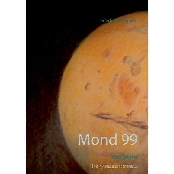Mond 99: Das Zepter, (Paperback)