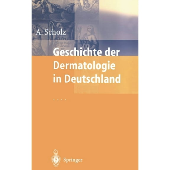 Geschichte Der Dermatologie in Deutschland, (Hardcover)
