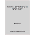 thumbnail image 1 of Pre-Owned Feminine psychology (The Norton library) (Paperback) 0393006867 9780393006865, 1 of 1