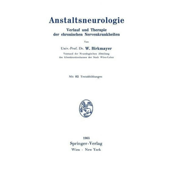 Anstaltsneurologie: Verlauf Und Therapie Der Chronischen Nervenkrankheiten, (Paperback)