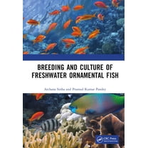 Breeding and Culture of Freshwater Ornamental Fish, (Hardcover)