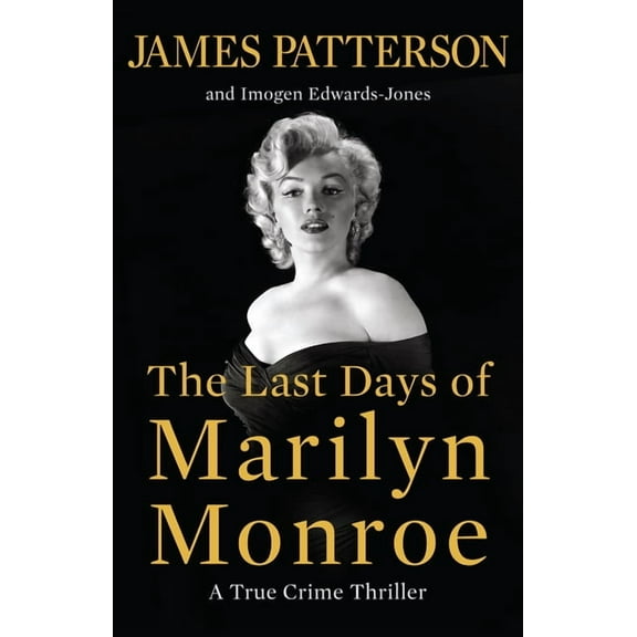 The Last Days of Marilyn Monroe: A True Crime Thriller, (Paperback)