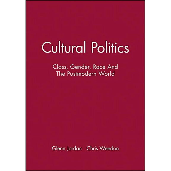 Cultural Politics: Class, Gender, Race and the Postmodern World, (Paperback)