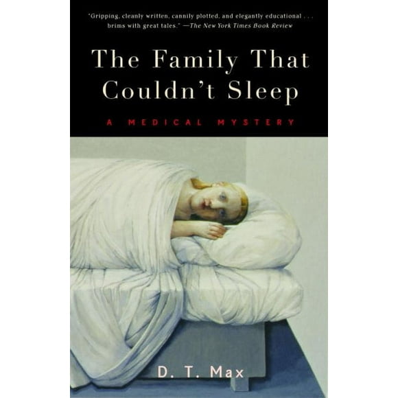 Pre-owned Family That Couldn't Sleep : A Medical Mystery, Paperback by Max, D. T., ISBN 081297252X, ISBN-13 9780812972528