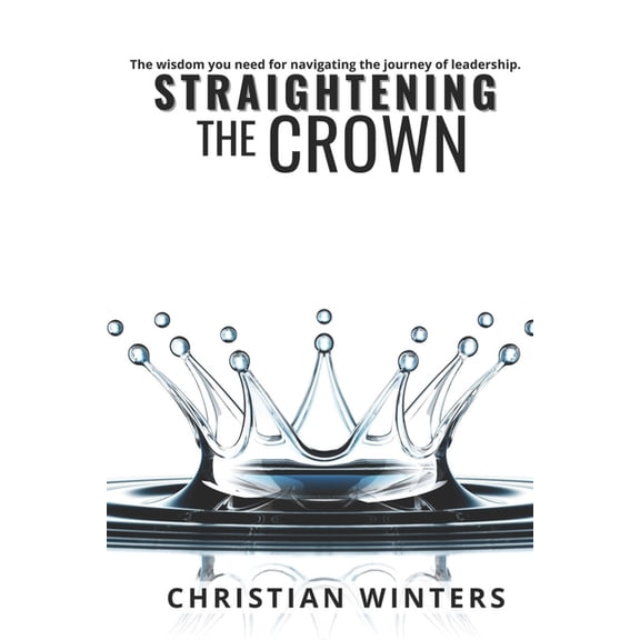 Straightening The Crown, (Paperback)