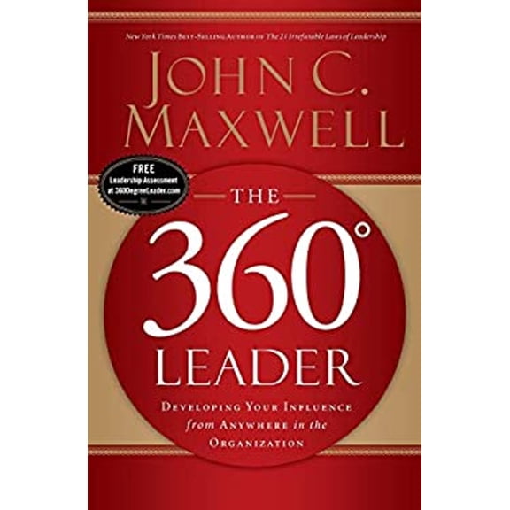 Pre-Owned The 360 Degree Leader : Developing Your Influence from Anywhere in the Organization (Paperback) 9780785288114