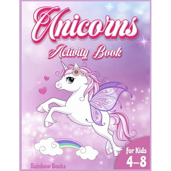 Unicorn Activity book for kids: A Gorgeous activity book full of Unicorns coloring pages, mazes, dot to dot. A coloring , (Paperback)