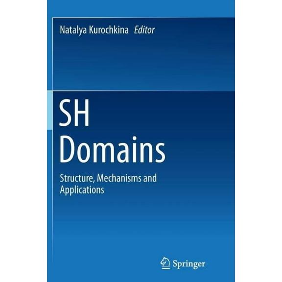 Sh Domains: Structure, Mechanisms and Applications, (Paperback)