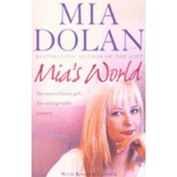 Pre-Owned Mia's World: An Extraordinary Gift. an Unforgettable Journey (Paperback) 0007208928 9780007208920