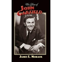 The Films of John Garfield (hardback), (Hardcover)