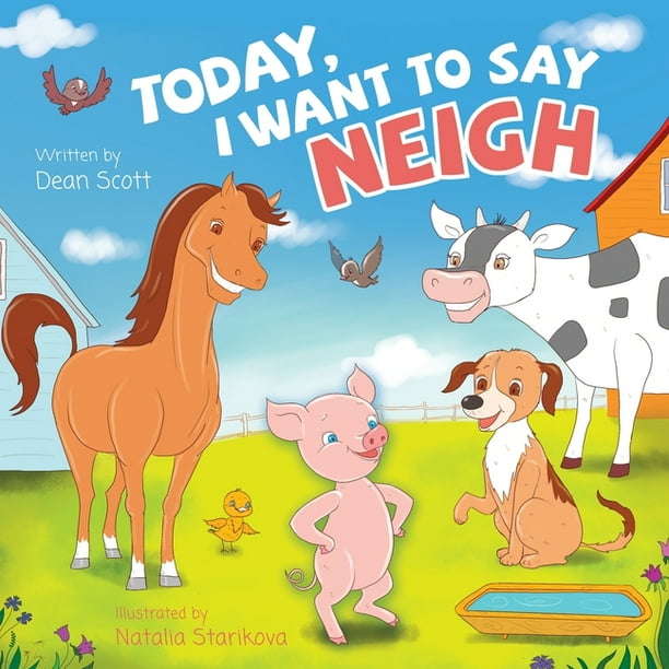 Today, I Want to Say Neigh (Paperback) Today, I Want to Say Neigh (Paperback)