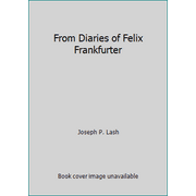 From Diaries of Felix Frankfurter [Hardcover - Used]
