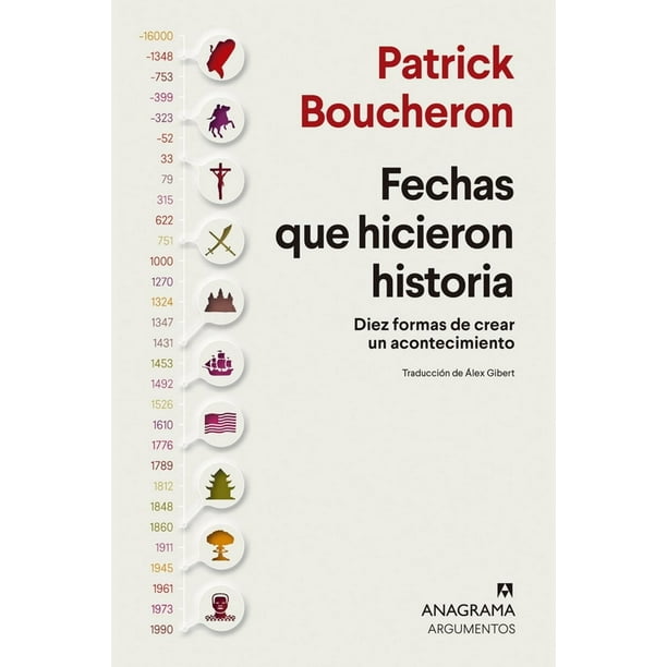 Libro Fechas Que Hicieron Historia Tapa Blanda, Autor Patrick Boucheron, Editorial Anagrama