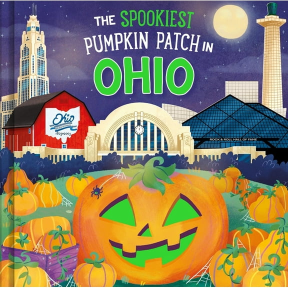 Spookiest Pumpkin Patch The Spookiest Pumpkin Patch in Ohio, (Hardcover)