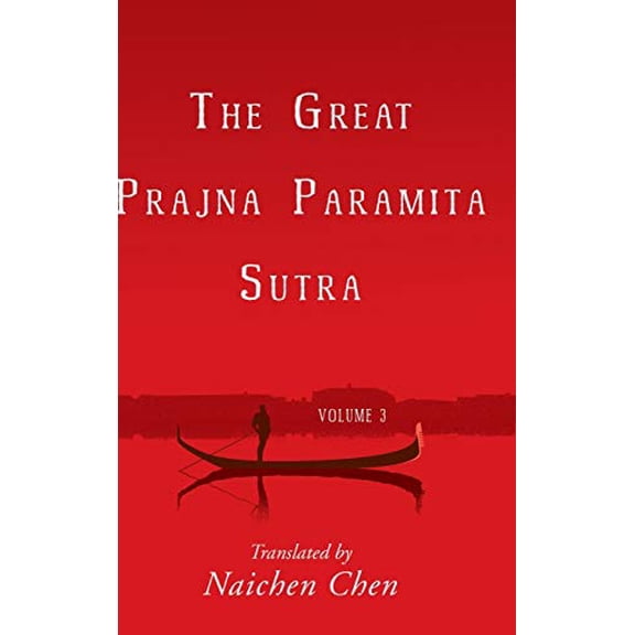 The Great Prajna Paramita Sutra, Volume 3 (Hardcover)