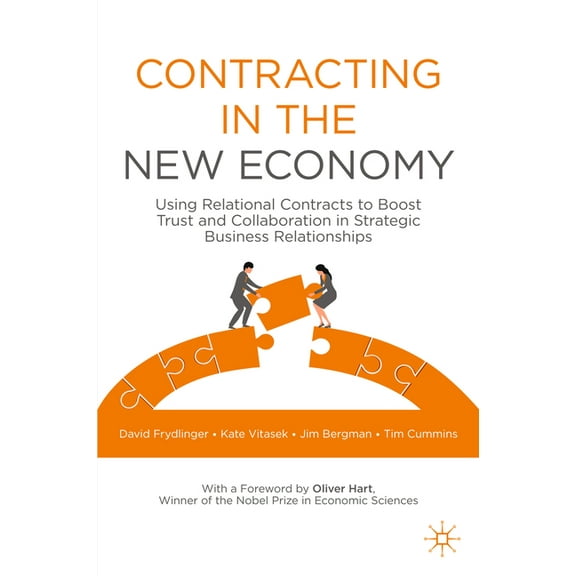 Contracting in the New Economy: Using Relational Contracts to Boost Trust and Collaboration in Strategic Business Relati, (Hardcover)