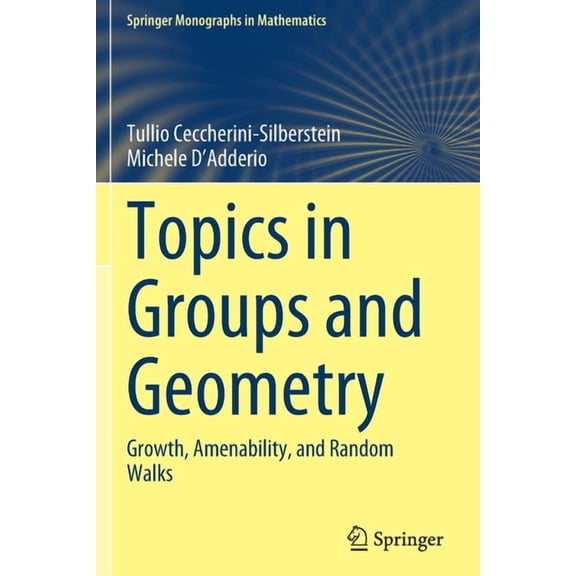Springer Monographs in Mathematics Topics in Groups and Geometry: Growth, Amenability, and Random Walks, (Paperback)