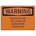 thumbnail image 3 of SignMission OS-WS-D-35-L-12324 OSHA Warning Sign - Please Do Not Sit, Stand or Climb Here Thank You, 3 of 4