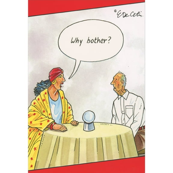 Pictura Fortune Teller Asking Customer Why Bother Over the Hill Funny Insult Birthday Card for Men