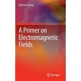 thumbnail image 1 of Pre-Owned A Primer on Electromagnetic Fields (Hardcover), 1 of 1