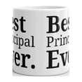 thumbnail image 3 of Best Principal Ever Appreciation Coffee Tea Ceramic Mug Office Work Cup Gift 11 oz, 3 of 3