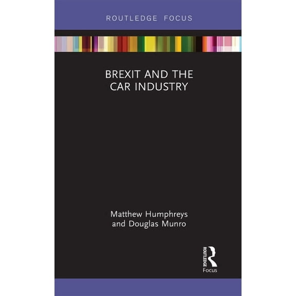 Legal Perspectives on Brexit Brexit and the Car Industry, (Paperback)