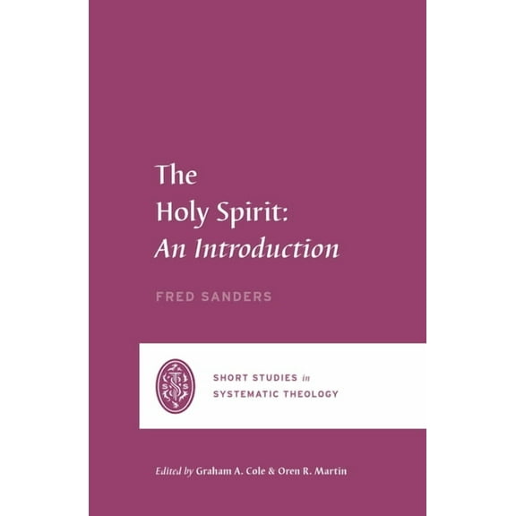 Short Studies in Systematic Theology The Holy Spirit: An Introduction, (Paperback)