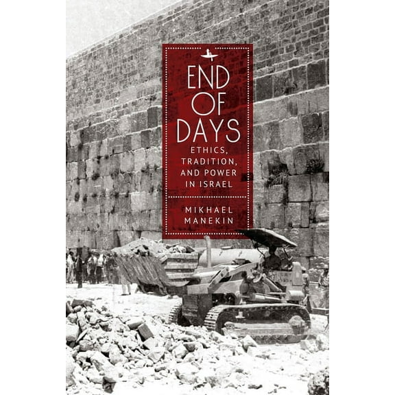 New Perspectives in Post-Rabbinic Judais End of Days Ethics, Tradition, and Power in Israel, (Paperback)