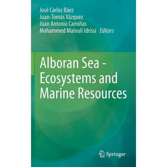 Alboran Sea - Ecosystems and Marine Resources, (Hardcover)